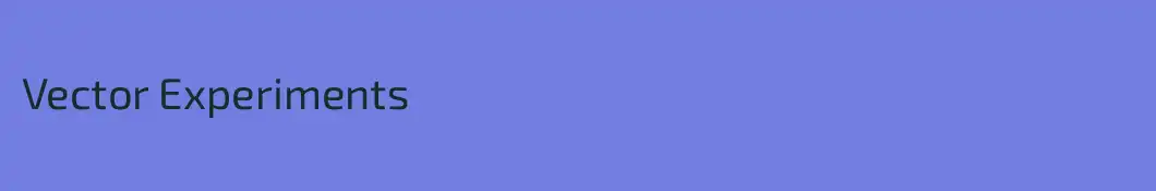 Vector Experiments